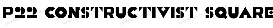 P22 Constructivist Square字体转换